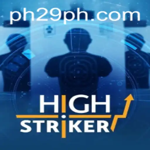 HighStriker – A Thrilling Adventure in 29PH.COM's Latest Game